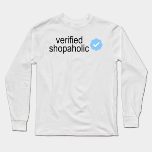 Verified Shopaholic Long Sleeve T-Shirt